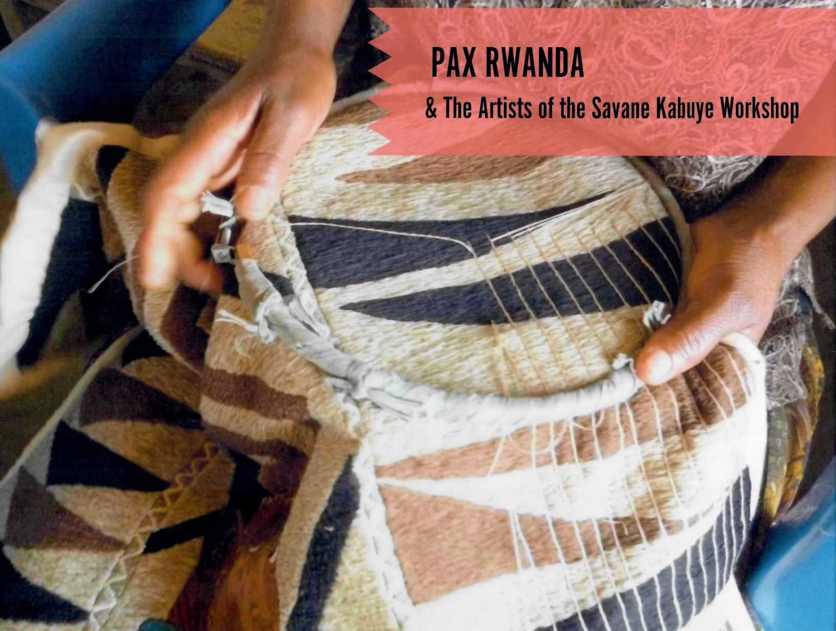 PAX Rwanda & The Artists of the Kabuye Workshop, by Juliana Meehan.